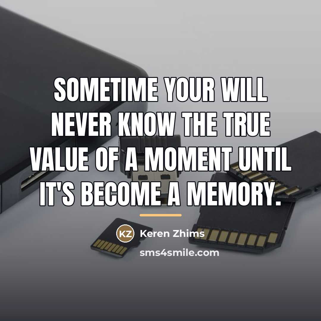 “SOMETIME your will never know the true value of A…” quote by Keren Zhims
