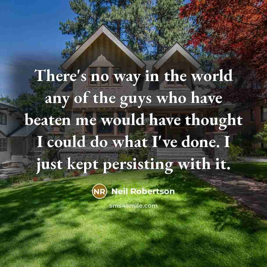 “There's no way in the world any of the guys…” quote by Neil Robertson