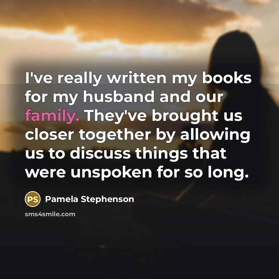 “I've really written my books for my husband and our…” quote by Pamela Stephenson