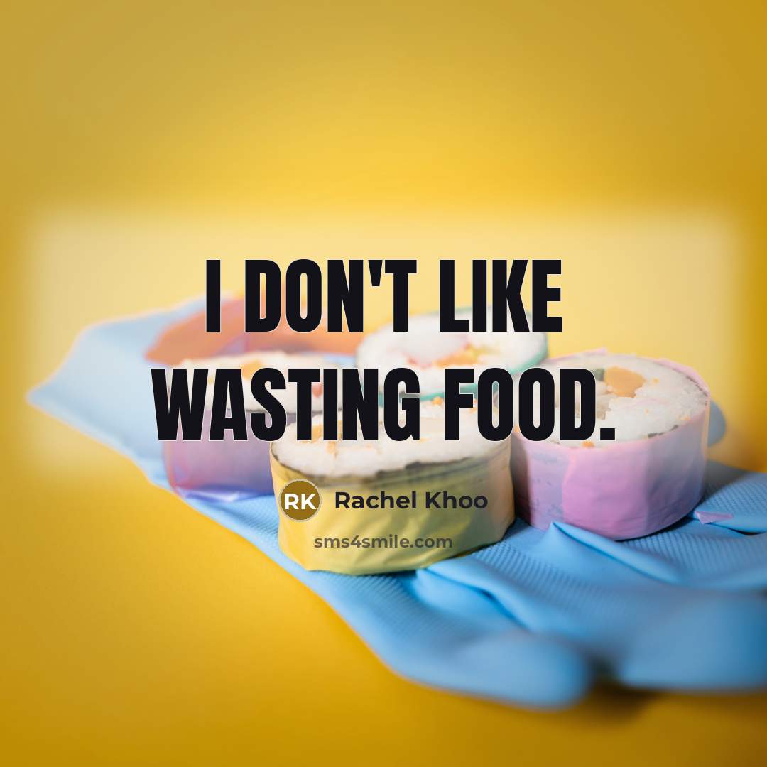 “I don't like wasting food.…” quote by Rachel Khoo