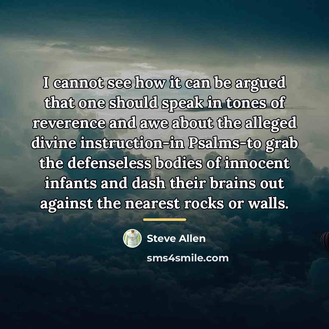 “I cannot see how it can be argued that one…” quote by Steve Allen