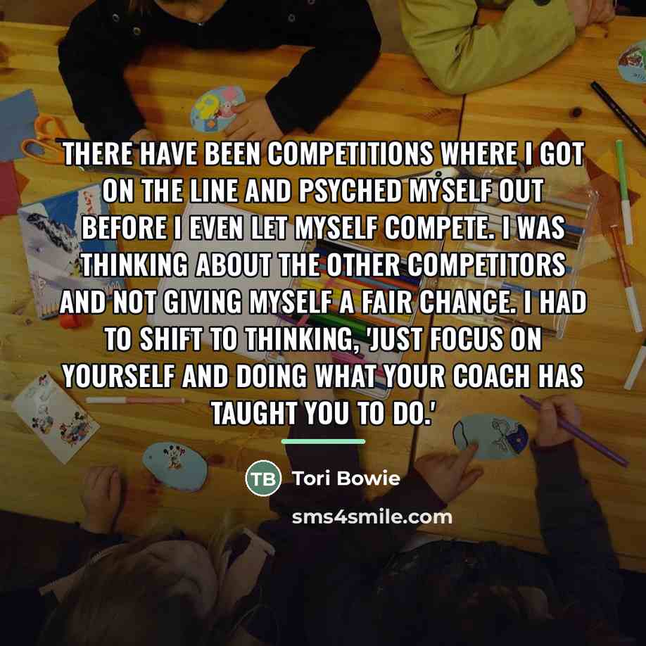 “There have been competitions where I got on the line…” quote by Tori Bowie