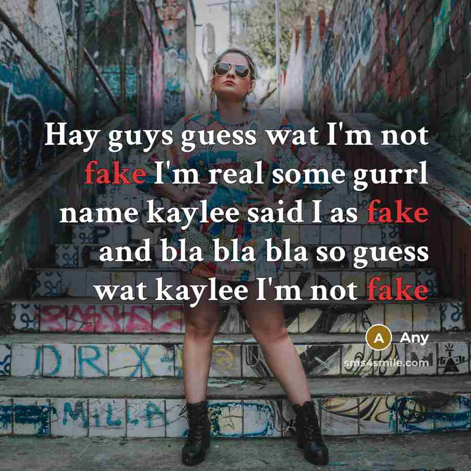 “Hay guys guess wat I'm not fake I'm real some…” quote by Any