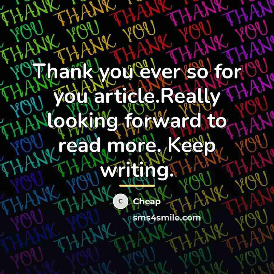 “Thank you ever so for you article.Really looking forward to…” quote by Cheap