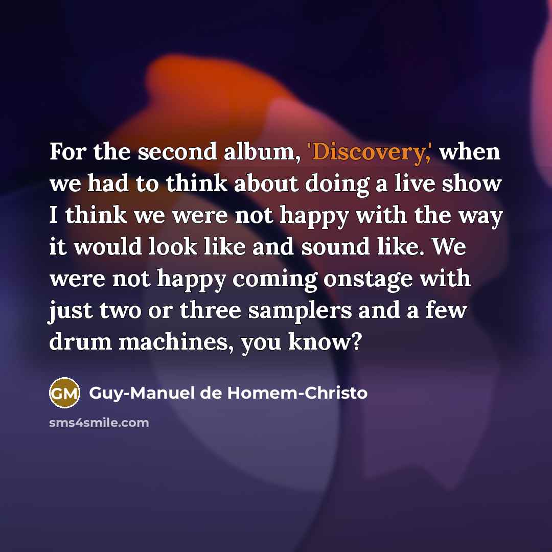 “For the second album, 'Discovery,' when we had to think…” quote by Guy-Manuel de Homem-Christo