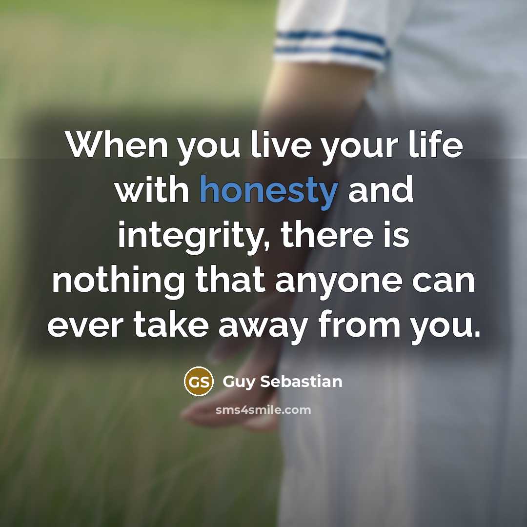 “When you live your life with honesty and integrity, there…” quote by Guy Sebastian