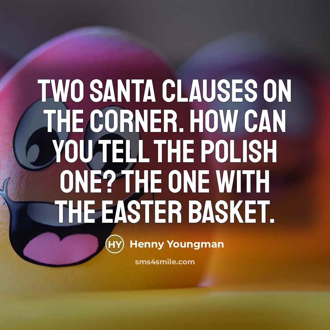 “Two Santa Clauses on the corner. How can you tell…” quote by Henny Youngman
