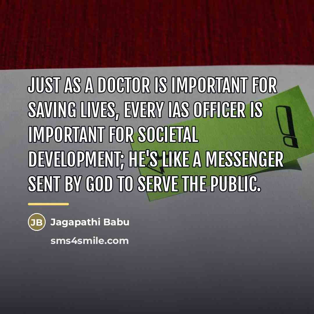 “Just as a doctor is important for saving lives, every…” quote by Jagapathi Babu