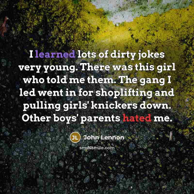 “I learned lots of dirty jokes very young. There was…” quote by John Lennon