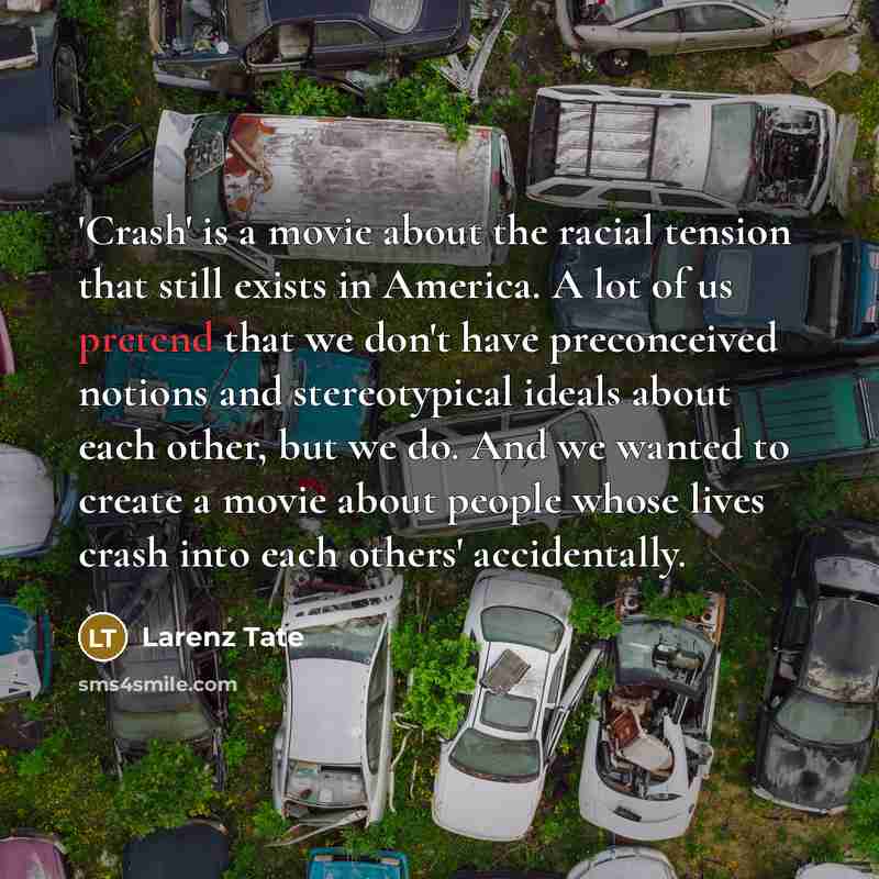 “'Crash' is a movie about the racial tension that still…” quote by Larenz Tate