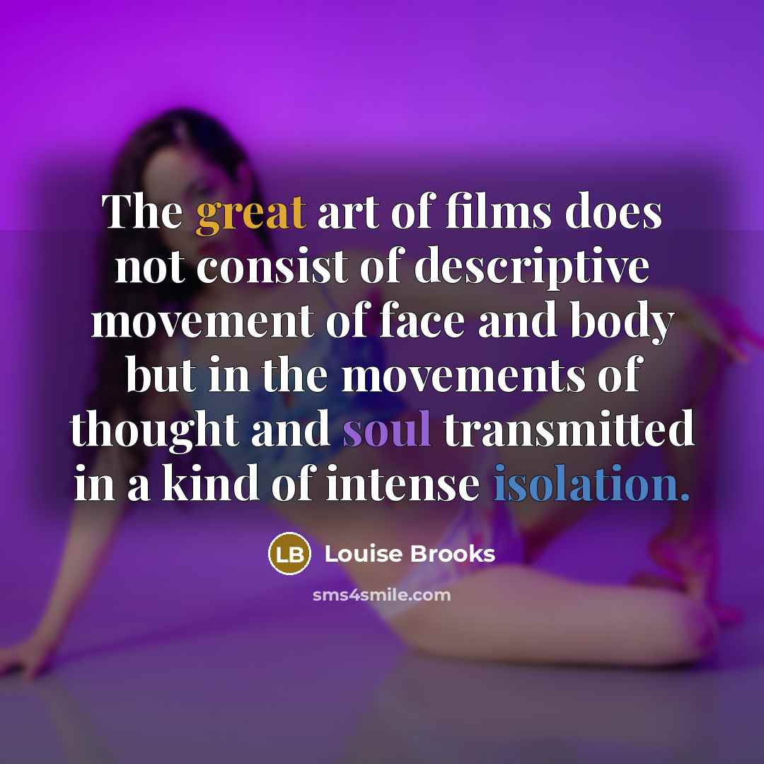 “The great art of films does not consist of descriptive…” quote by Louise Brooks