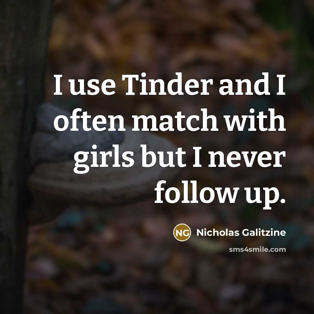 “I use Tinder and I often match with girls but…” quote by Nicholas Galitzine