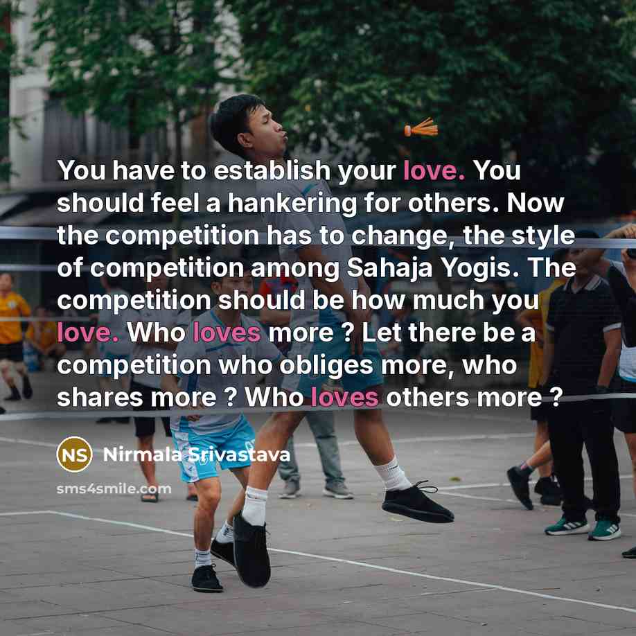 “You have to establish your love. You should feel a…” quote by Nirmala Srivastava