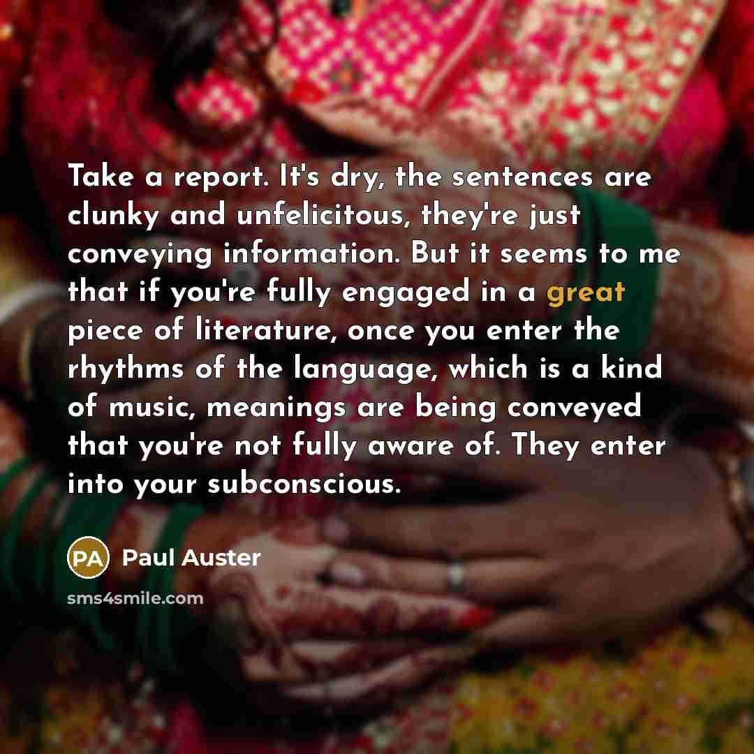 “Take a report. It's dry, the sentences are clunky and…” quote by Paul Auster