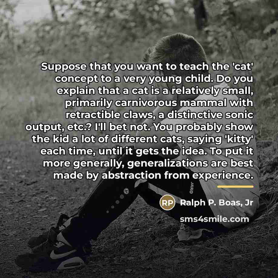 “Suppose that you want to teach the 'cat' concept to…” quote by Ralph P. Boas, Jr