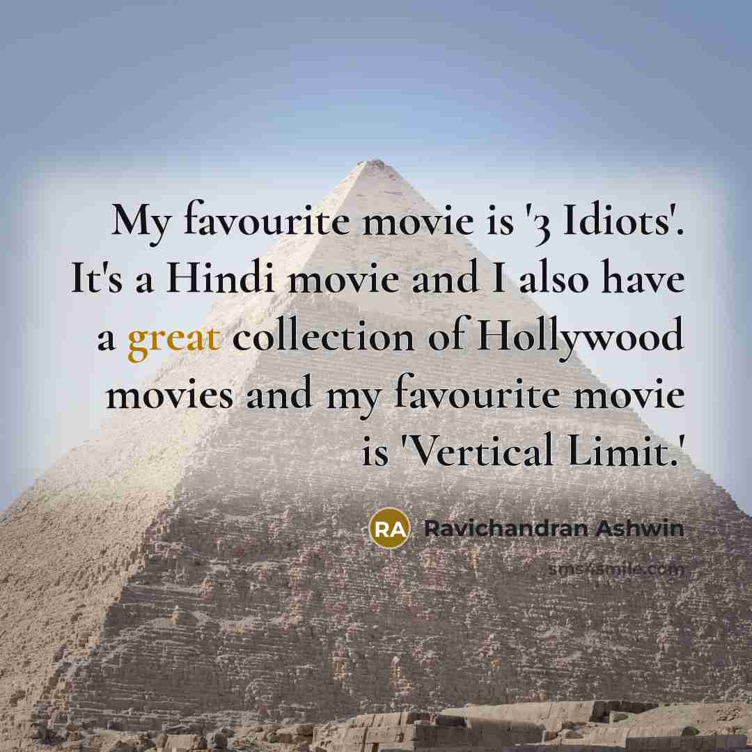 “My favourite movie is '3 Idiots'. It's a Hindi movie…” quote by Ravichandran Ashwin
