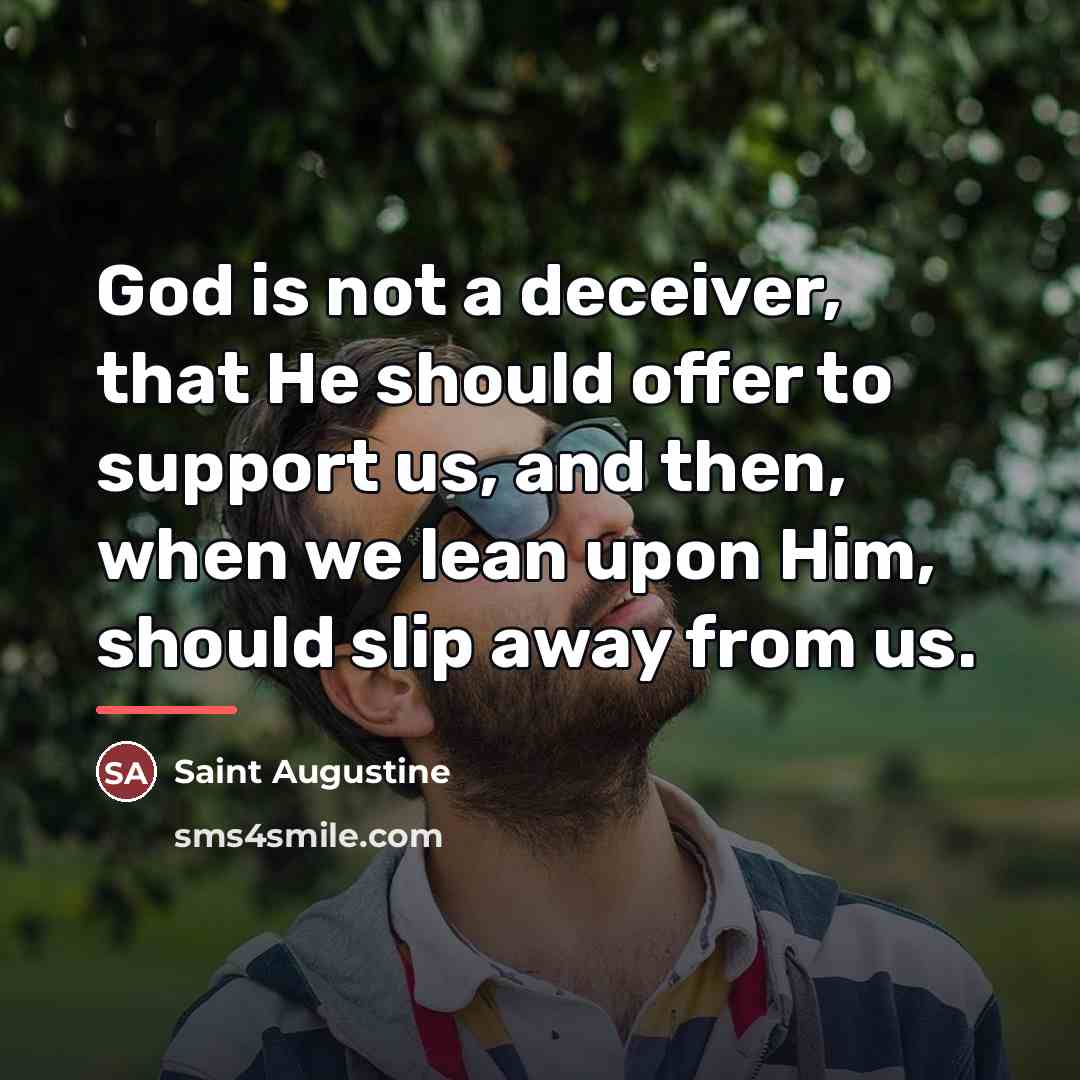 “God is not a deceiver, that He should offer to…” quote by Saint Augustine