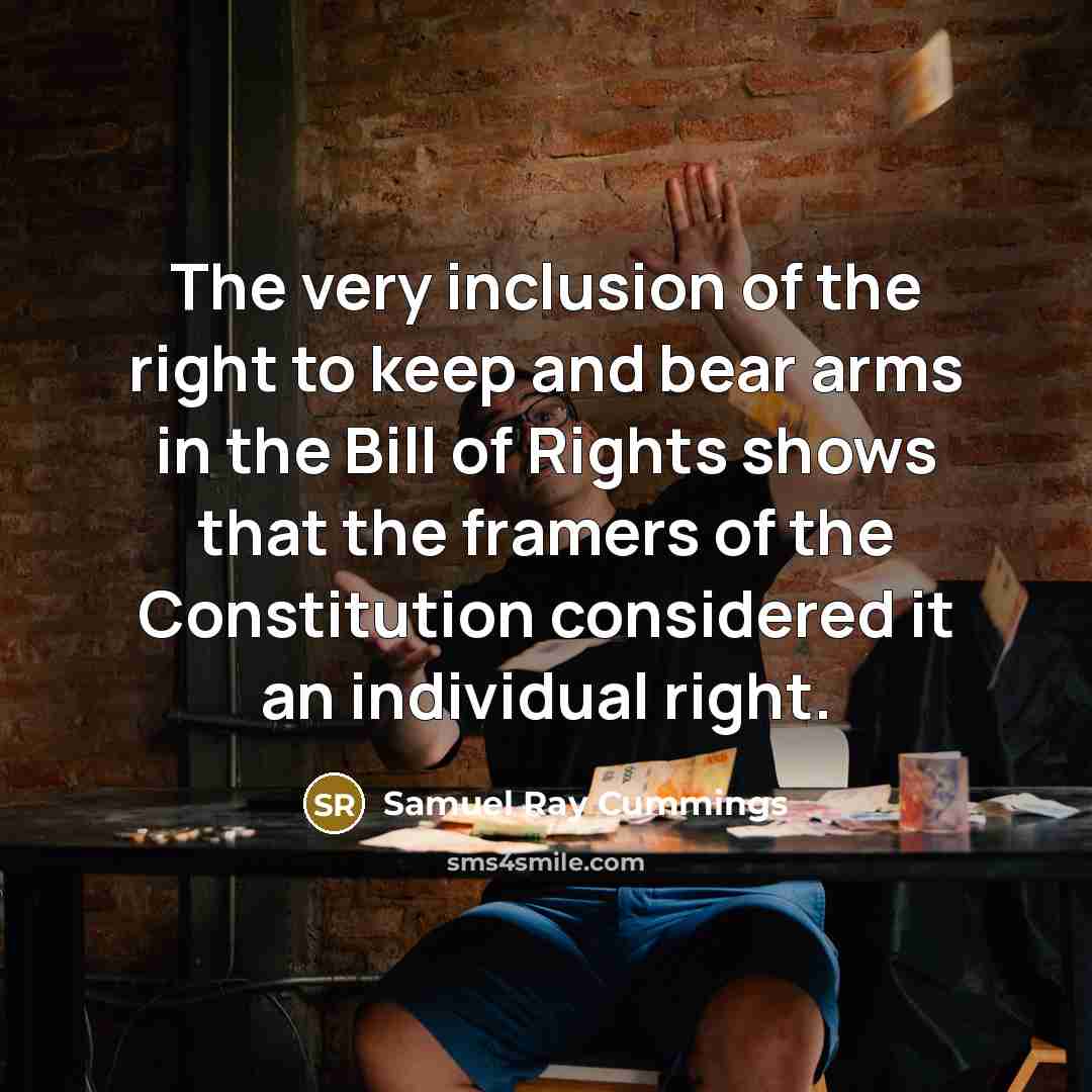 “The very inclusion of the right to keep and bear…” quote by Samuel Ray Cummings