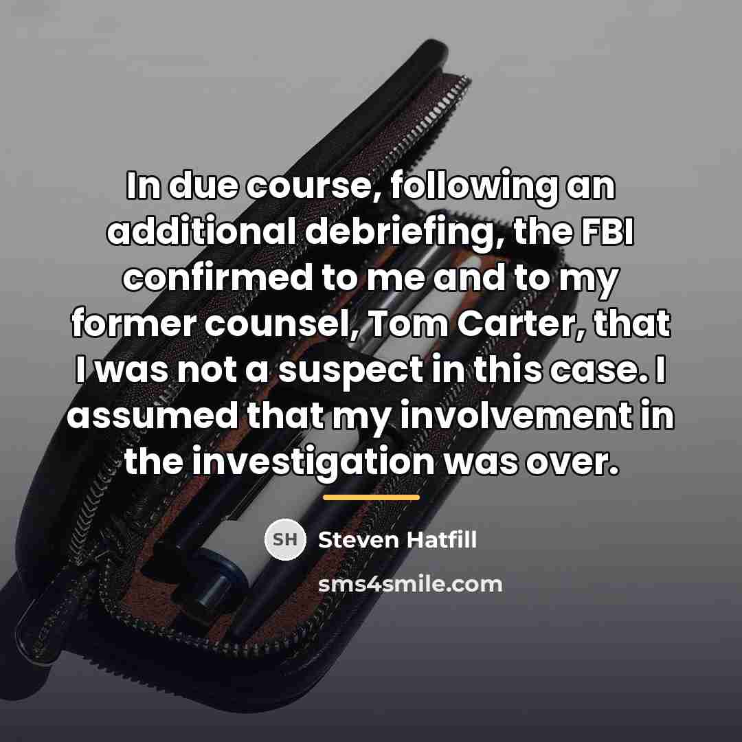 “In due course, following an additional debriefing, the FBI confirmed…” quote by Steven Hatfill