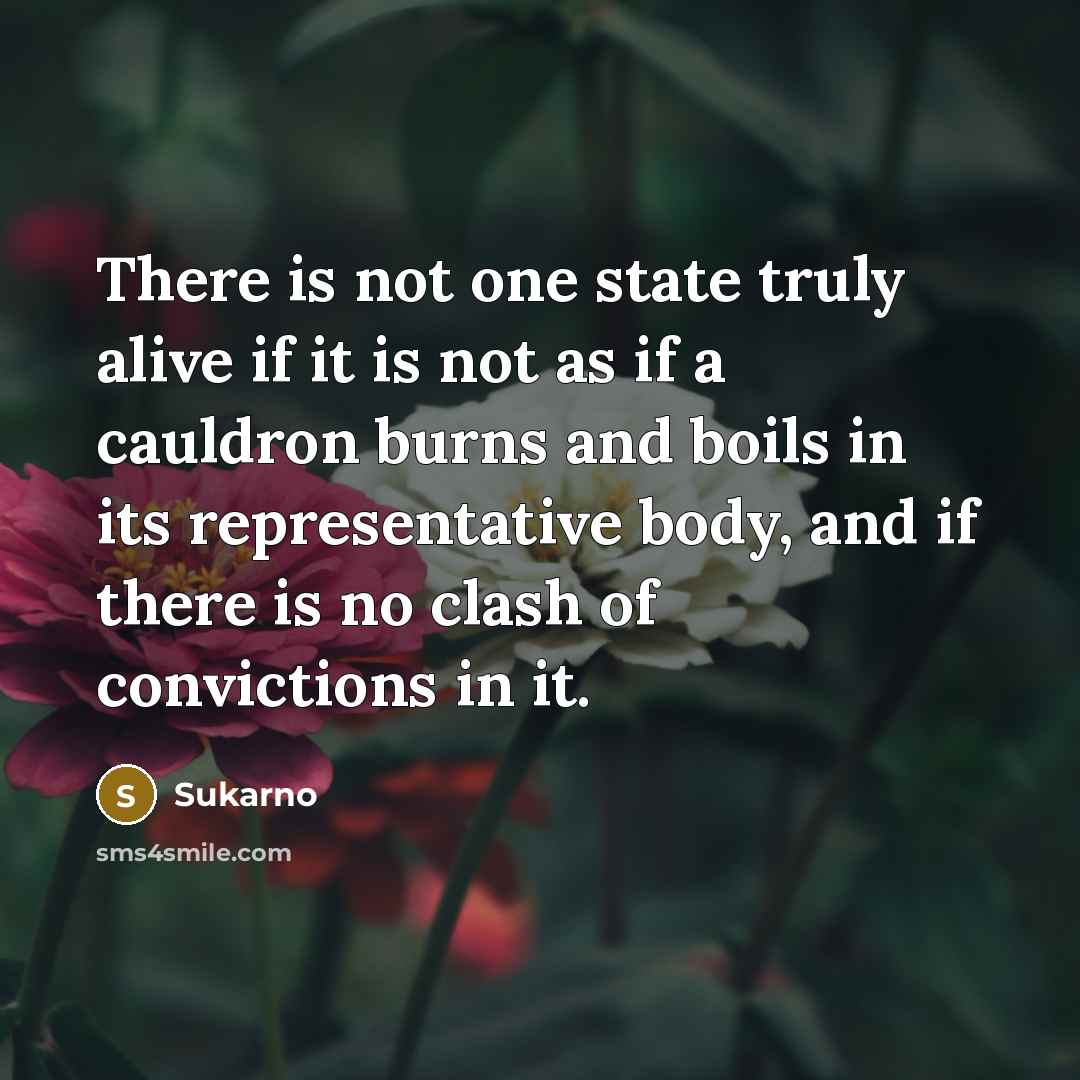 “There is not one state truly alive if it is…” quote by Sukarno