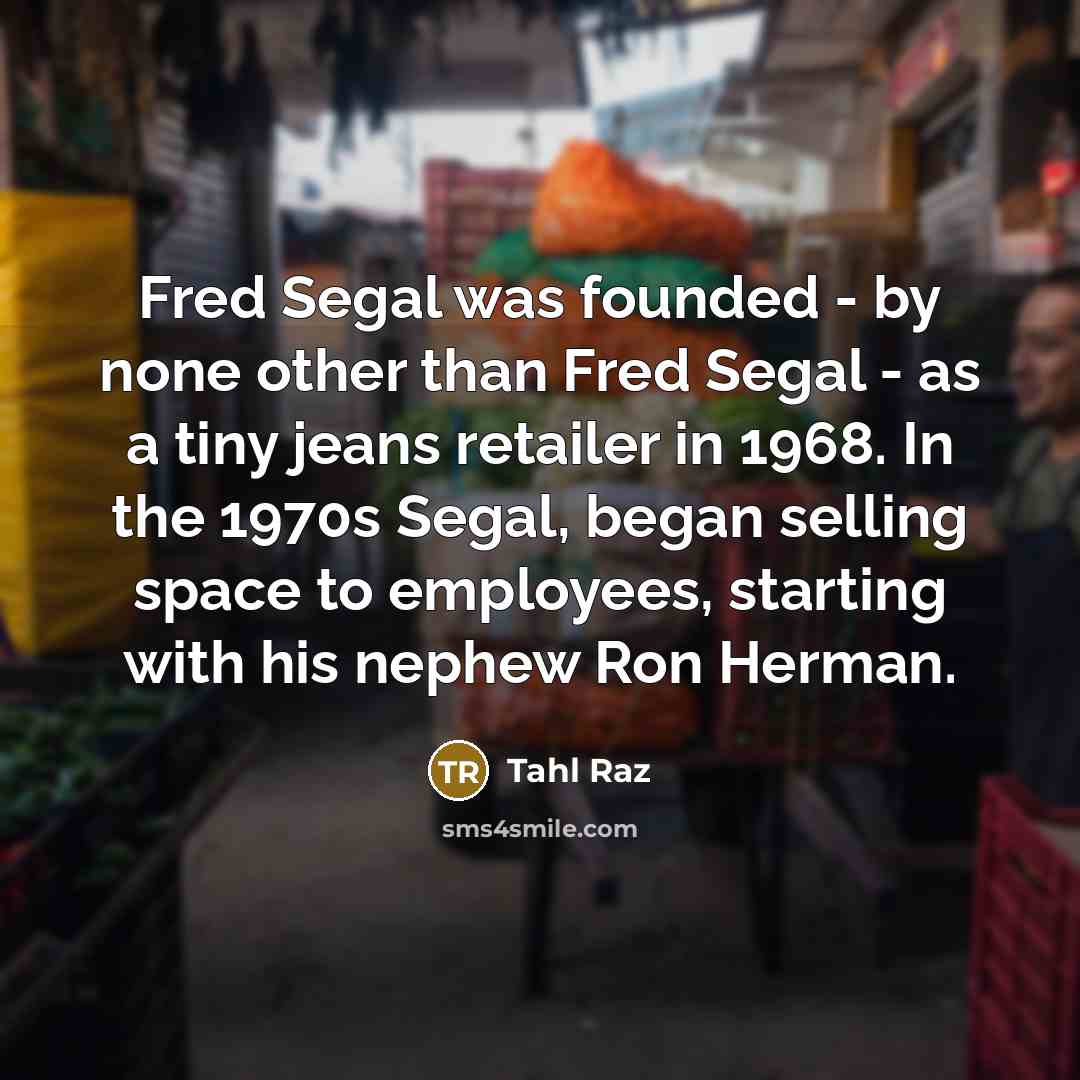 “Fred Segal was founded - by none other than Fred…” quote by Tahl Raz