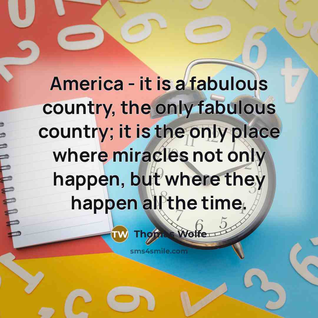“America - it is a fabulous country, the only fabulous…” quote by Thomas Wolfe