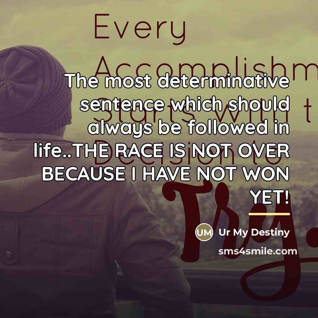 “The most determinative sentence which should always be followed in…” quote by Ur My Destiny