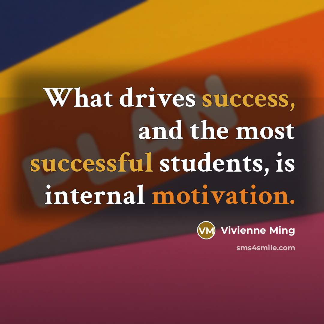 “What drives success, and the most successful students, is internal…” quote by Vivienne Ming