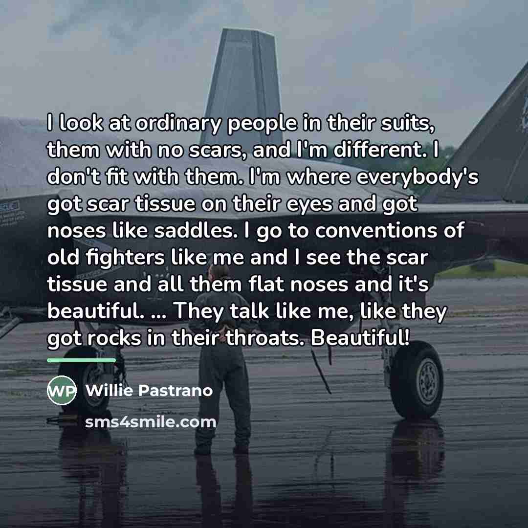 “I look at ordinary people in their suits, them with…” quote by Willie Pastrano