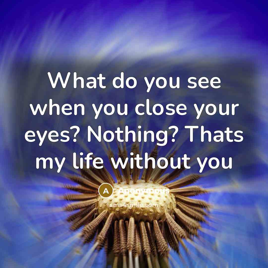 “What do you see when you close your eyes? Nothing?…” quote by Anonymous