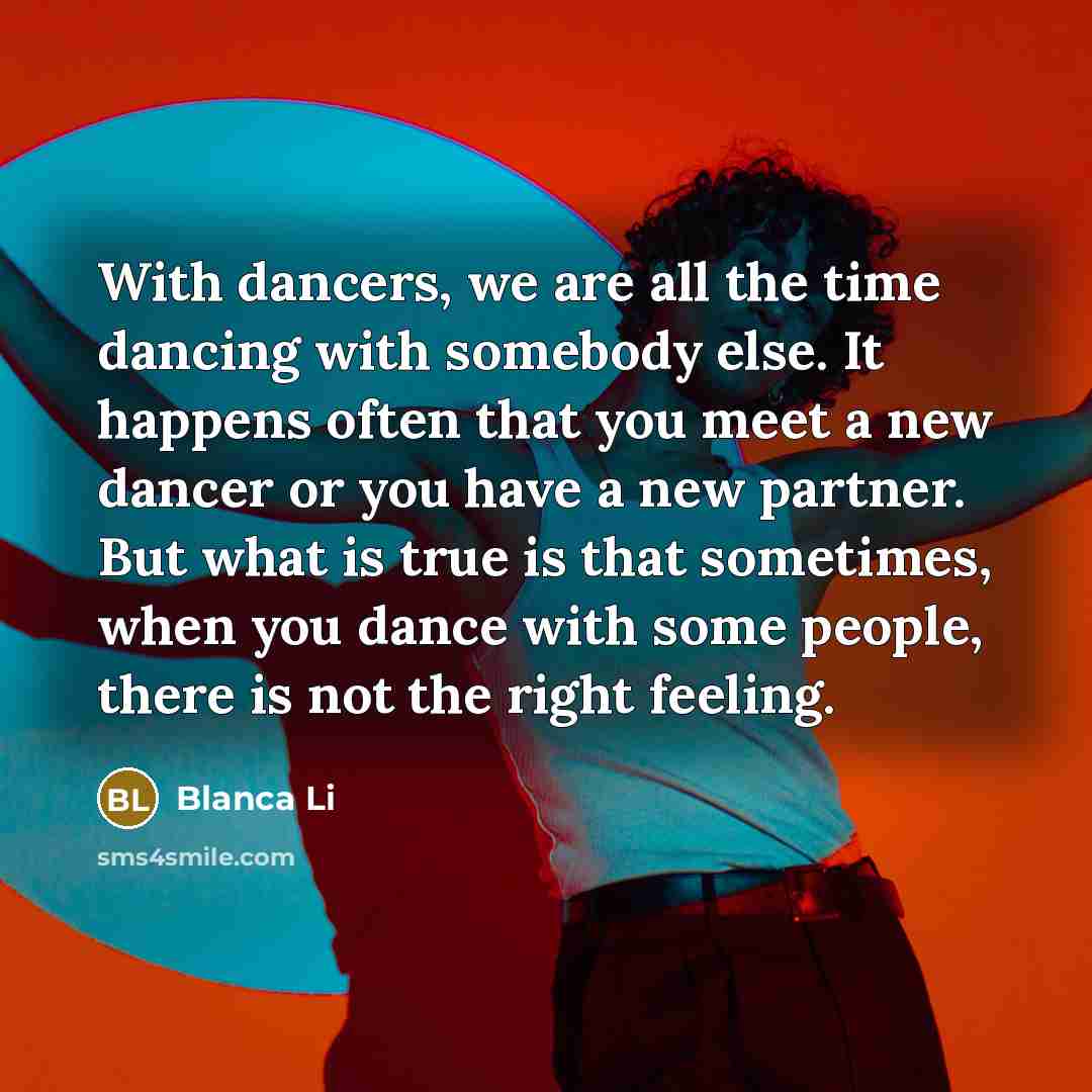 “With dancers, we are all the time dancing with somebody…” quote by Blanca Li