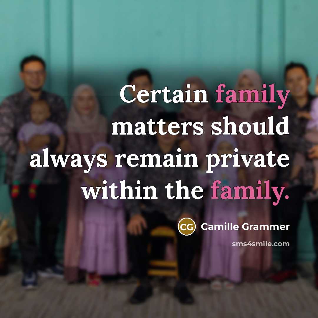 “Certain family matters should always remain private within the family.…” quote by Camille Grammer