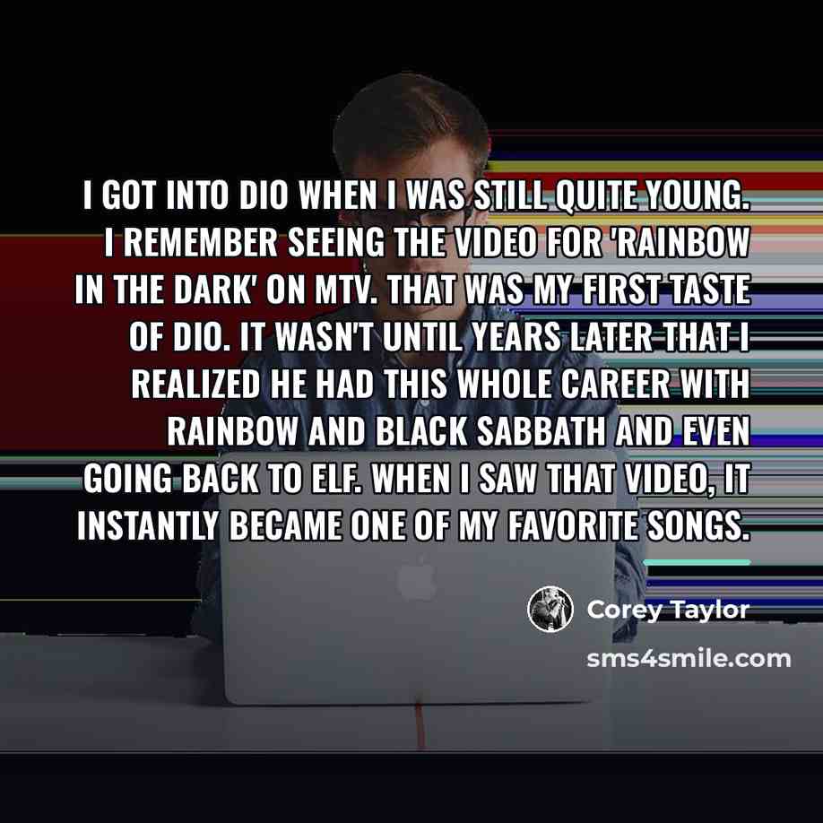 “I got into Dio when I was still quite young.…” quote by Corey Taylor
