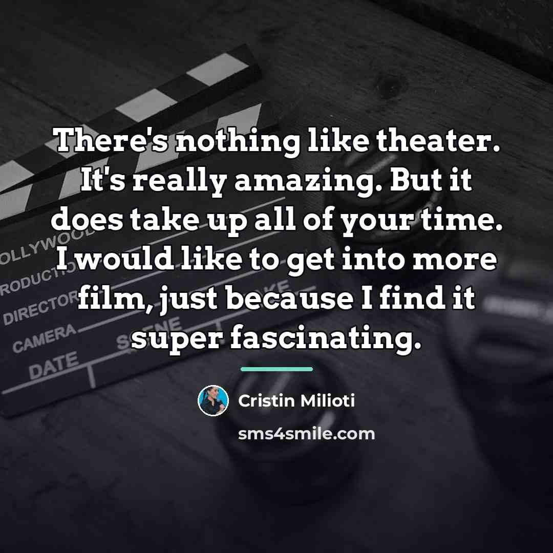 “There's nothing like theater. It's really amazing. But it does…” quote by Cristin Milioti
