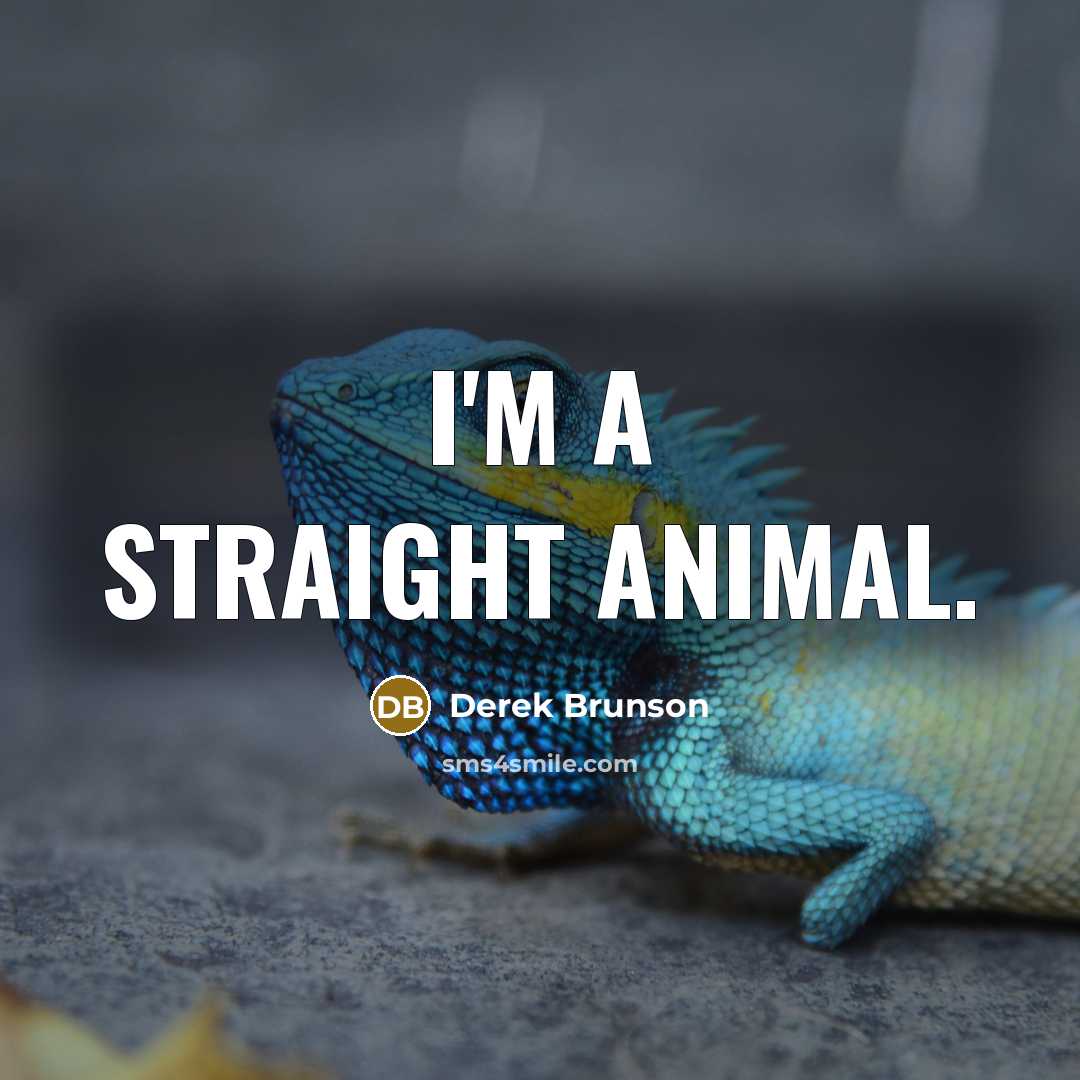“I'm a straight animal.…” quote by Derek Brunson