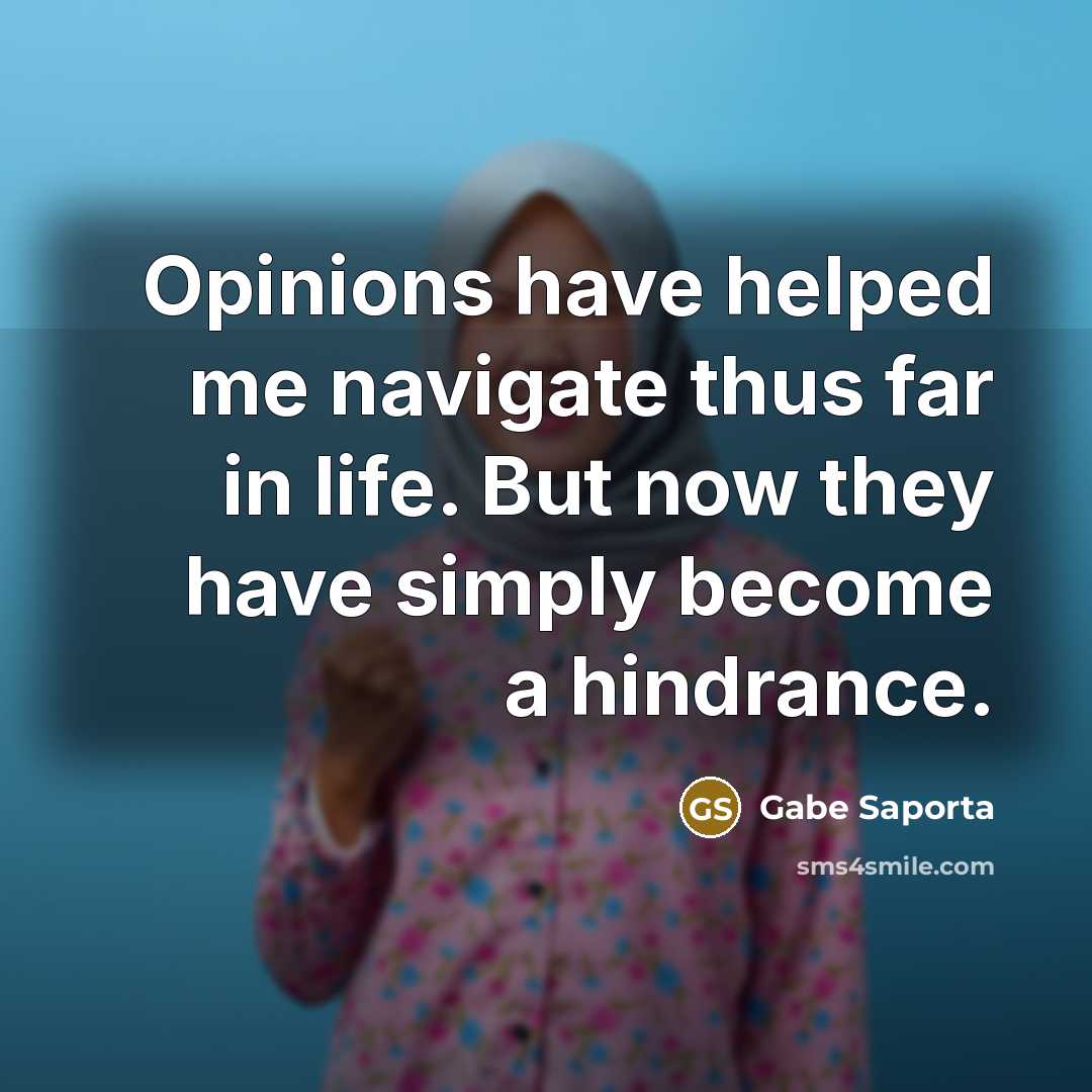 “Opinions have helped me navigate thus far in life. But…” quote by Gabe Saporta