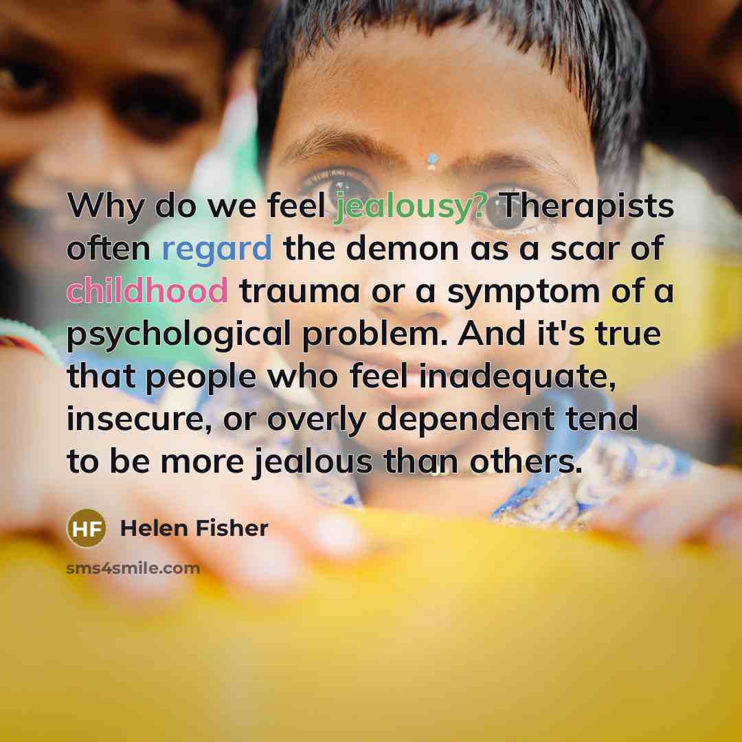 “Why do we feel jealousy? Therapists often regard the demon…” quote by Helen Fisher