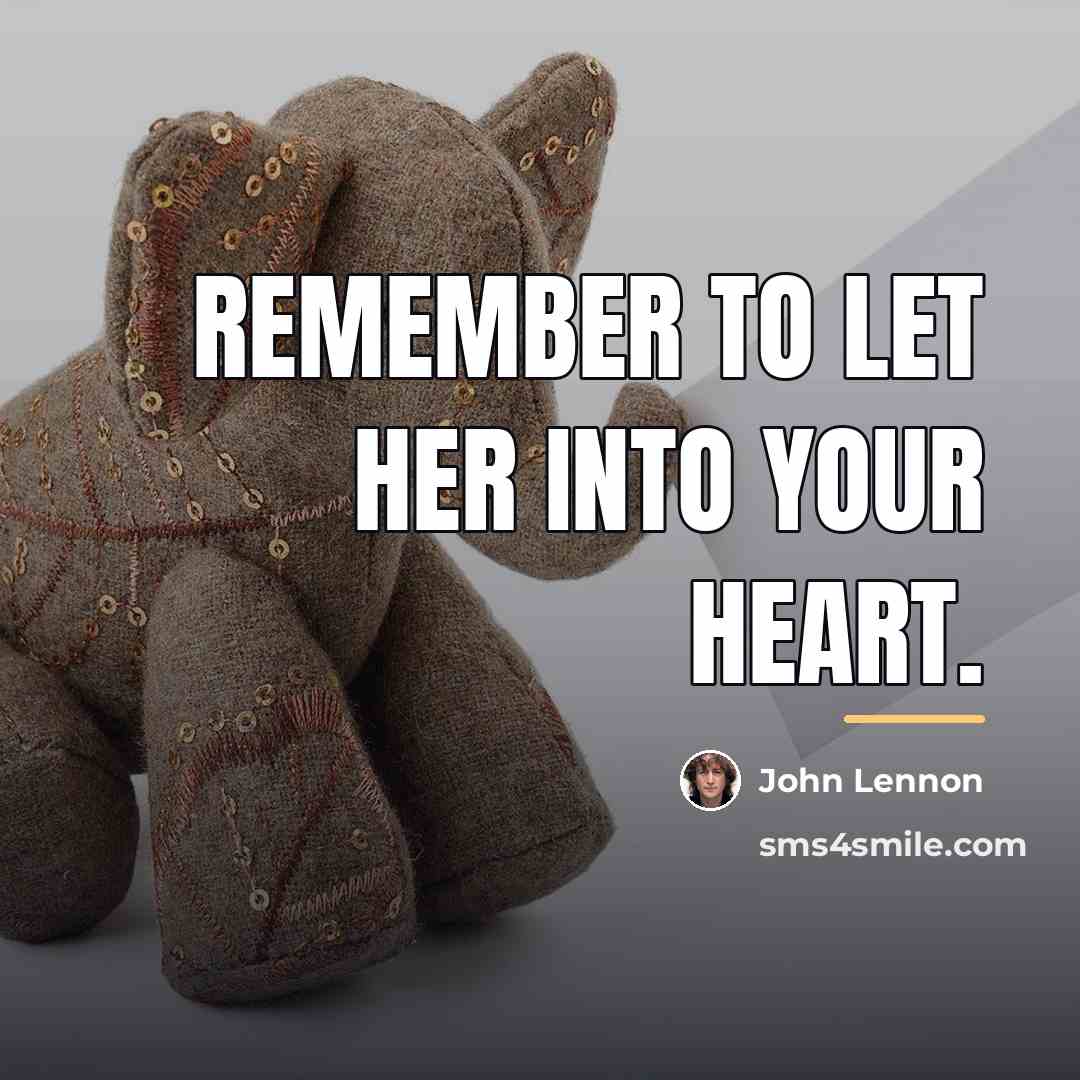 “Remember to let her into your heart.…” quote by John Lennon