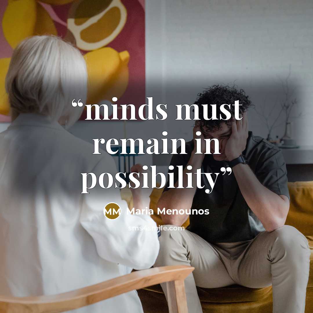“minds must remain in possibility” quote by Maria Menounos