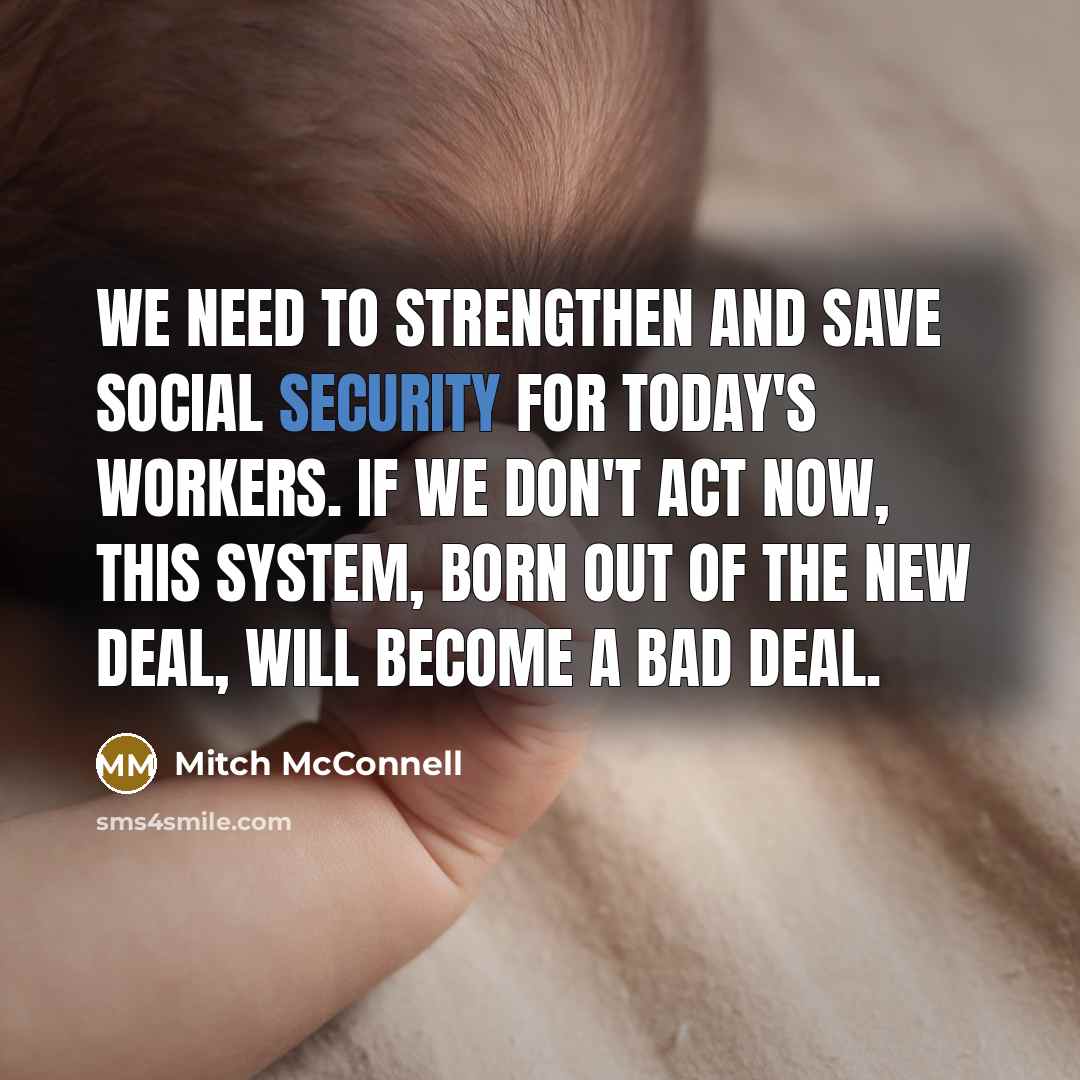 “We need to strengthen and save Social Security for today's…” quote by Mitch McConnell