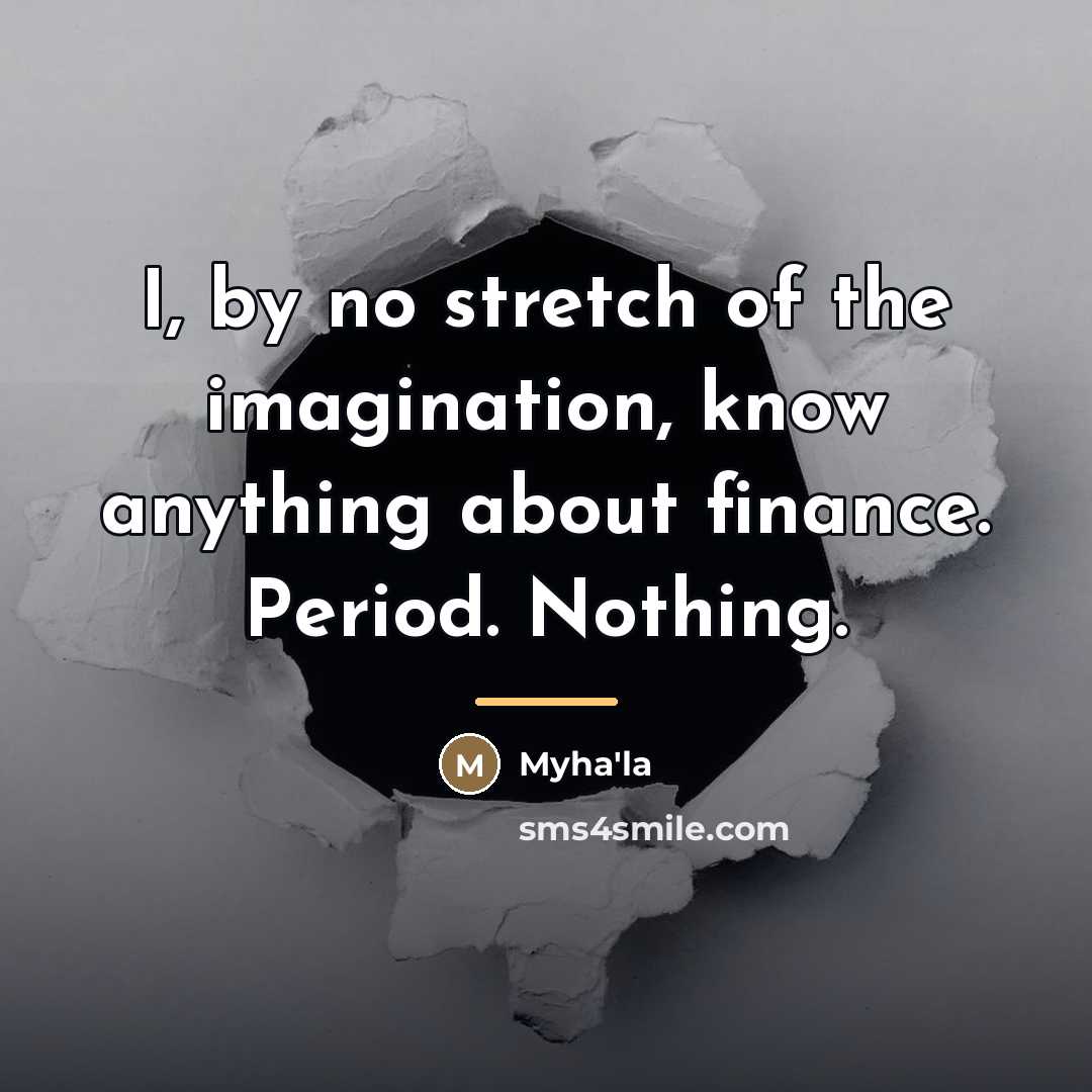 “I, by no stretch of the imagination, know anything about…” quote by Myha'la