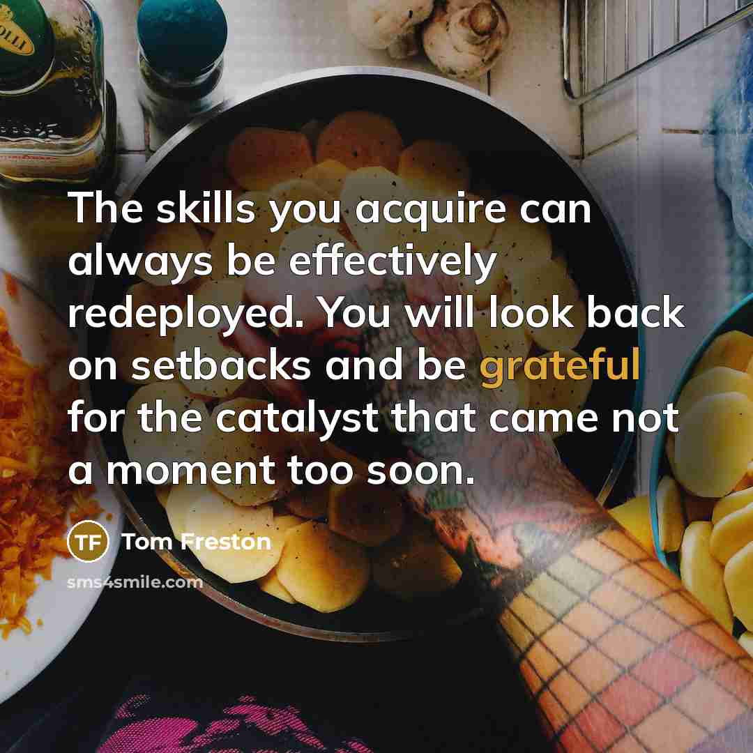 “The skills you acquire can always be effectively redeployed. You…” quote by Tom Freston