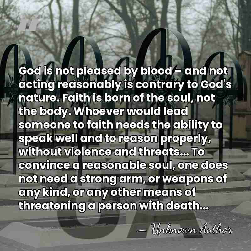 God is not pleased by blood – and not acting reasonably is&hellip; - Manuel II Palaiologos