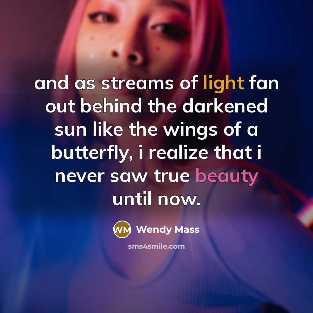 “and as streams of light fan out behind the darkened…” quote by Wendy Mass