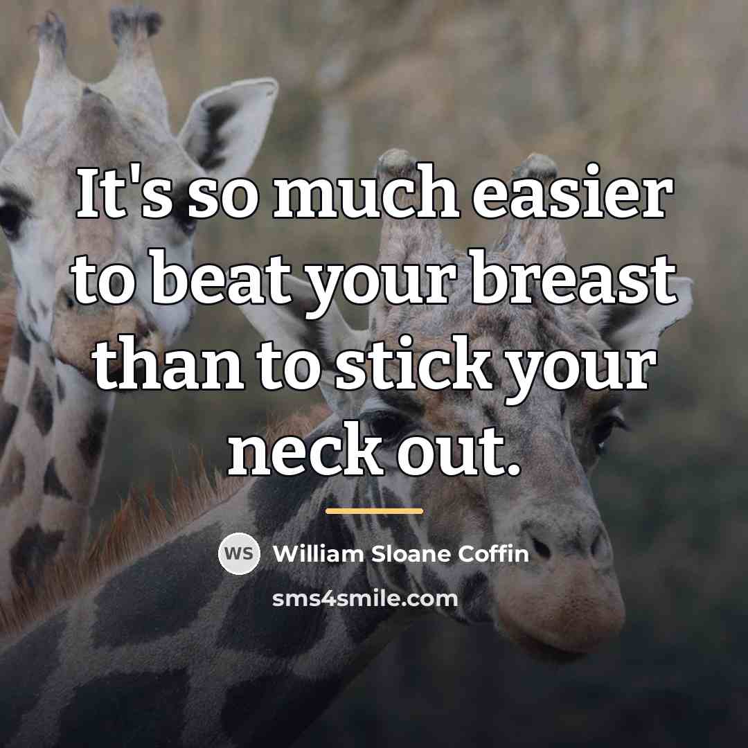 “It's so much easier to beat your breast than to…” quote by William Sloane Coffin