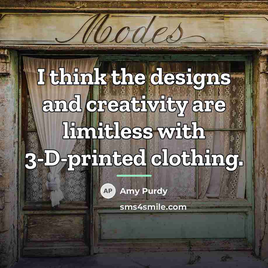 “I think the designs and creativity are limitless with 3-D-printed…” quote by Amy Purdy