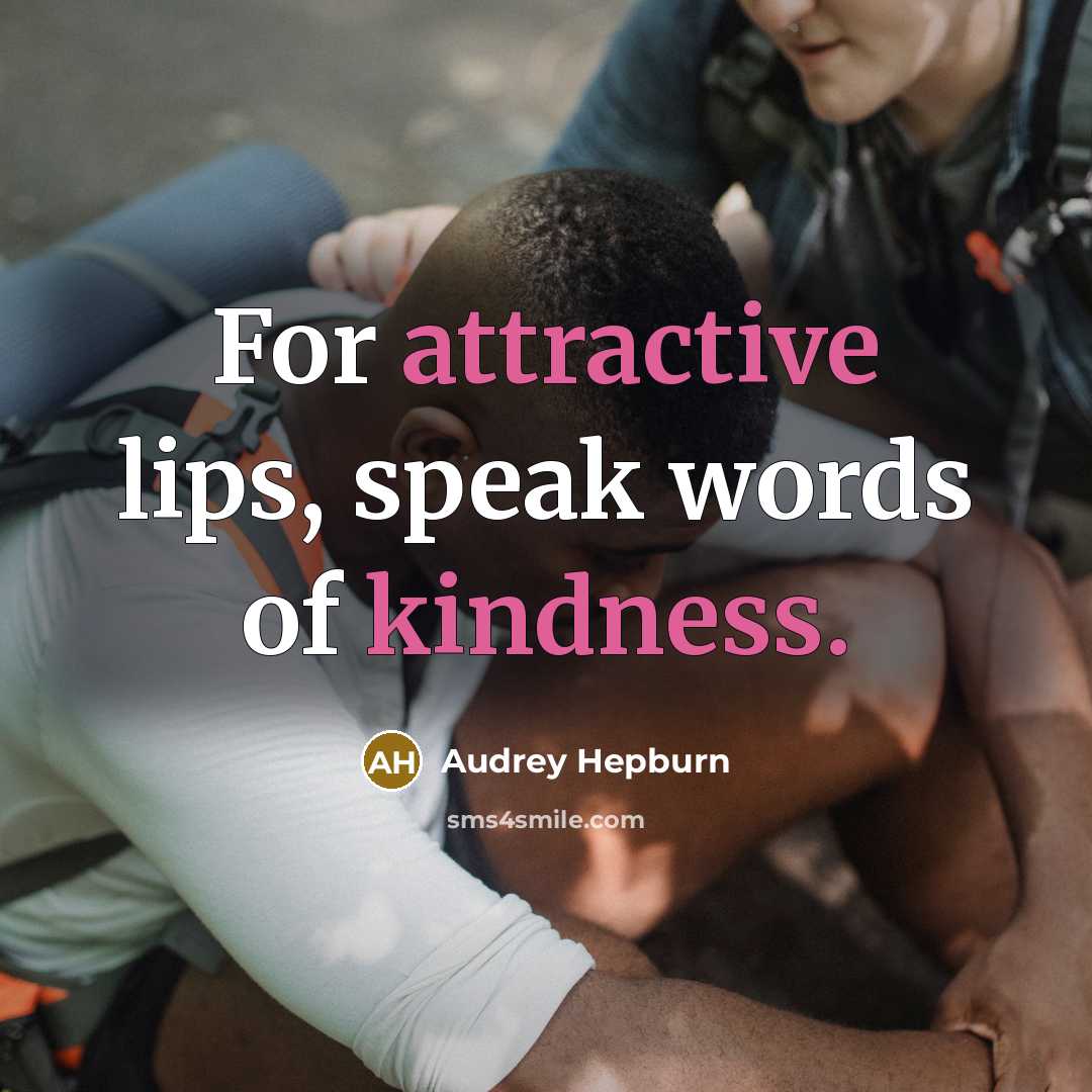 “For attractive lips, speak words of kindness.…” quote by Audrey Hepburn