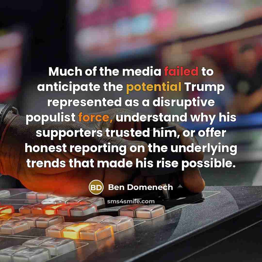“Much of the media failed to anticipate the potential Trump…” quote by Ben Domenech