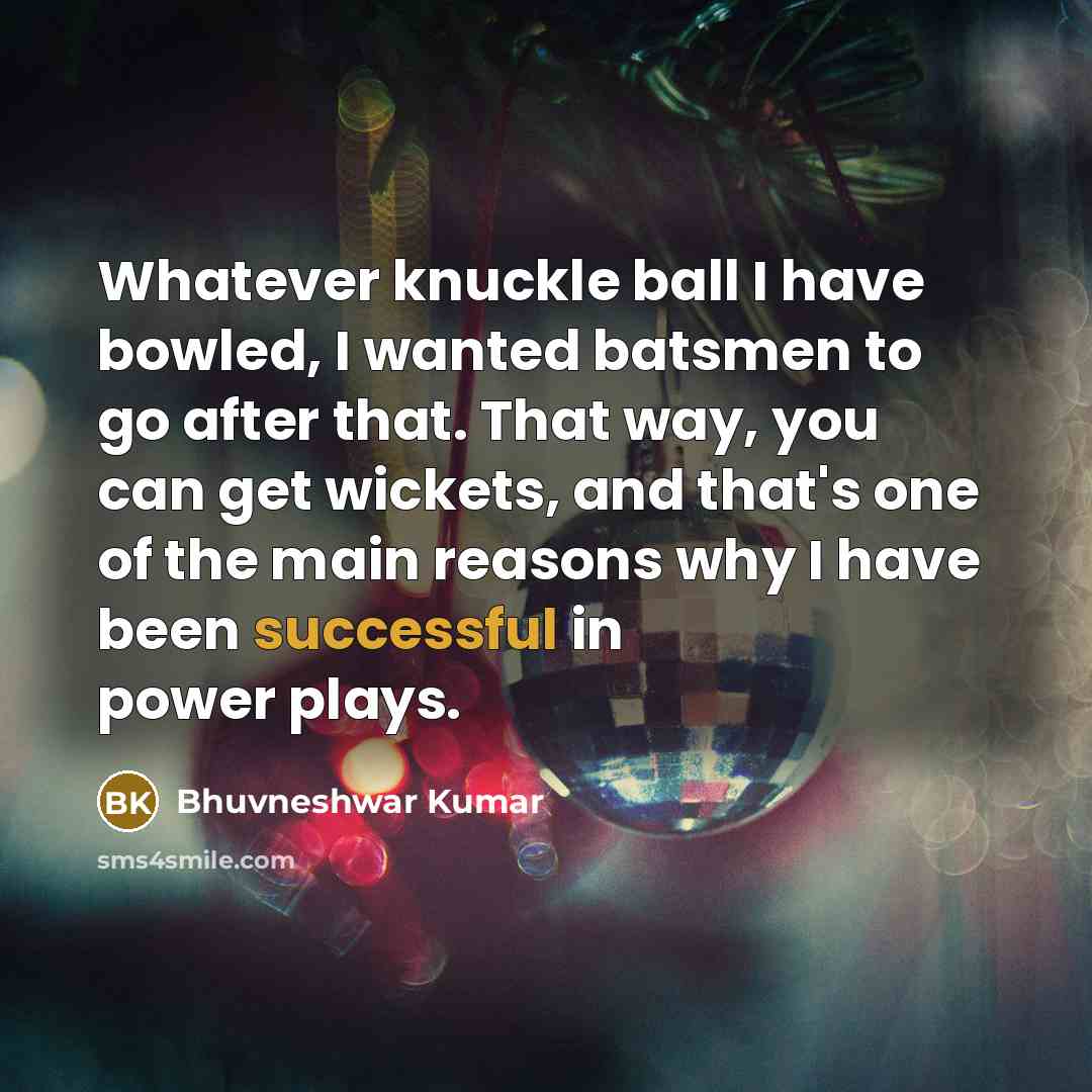 “Whatever knuckle ball I have bowled, I wanted batsmen to…” quote by Bhuvneshwar Kumar