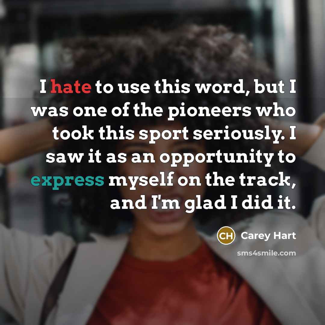 “I hate to use this word, but I was one…” quote by Carey Hart